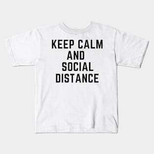 Keep Calm & Social Distance Kids T-Shirt